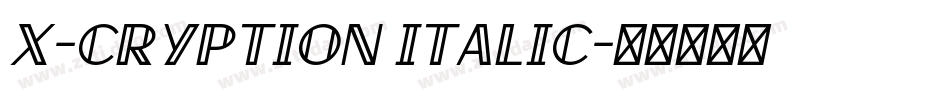 X-Cryption Italic字体转换
